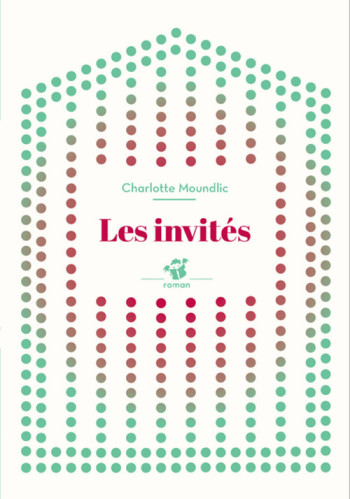 LES INVITES - MOUNDLIC CHARLOTTE - THIERRY MAGNIER