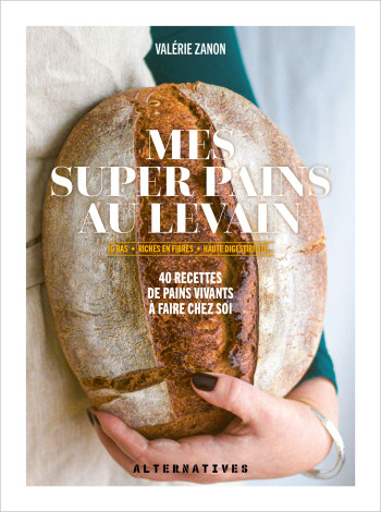 MES SUPER PAINS AU LEVAIN - ZANON VALERIE - ALTERNATIVES