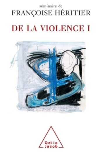 DE LA VIOLENCE TOME 1 - HERITIER FRANCOISE - JACOB