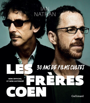 LES FRERES COEN - 30 ANS DE FILMS CULTES - NATHAN IAN - GALLIM LOISIRS