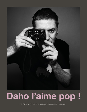 DAHO L'AIME POP ! - LEFORT/VERGEADE - GALLIM LOISIRS