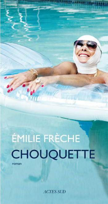 CHOUQUETTE - FRECHE EMILIE - ACTES SUD