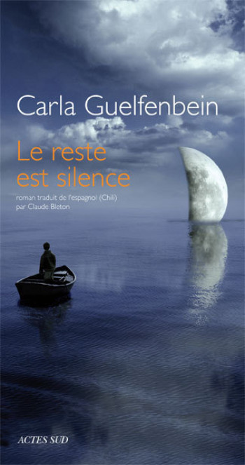 LE RESTE EST SILENCE - GUELFENBEIN CARLA - ACTES SUD