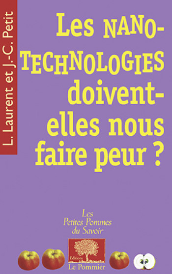 LES NANOTECHNOLOGIES DOIVENT-ELLES NOUS FAIRE PEUR ? - LAURENT LOUIS - POMMIER