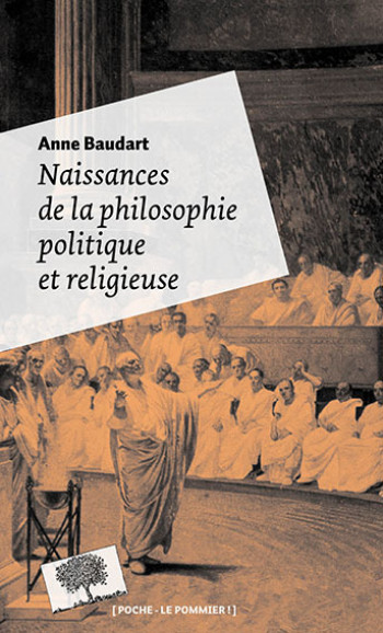 NAISSANCES DE LA PHILOSOPHIE POLITIQUE - POCHE - BAUDART ANNE - POMMIER