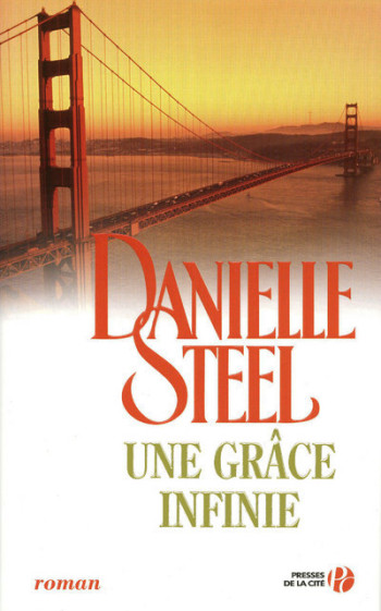 UNE GRACE INFINIE - STEEL DANIELLE - PRESSES CITE