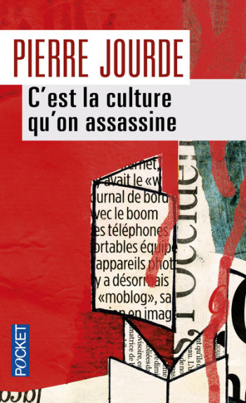 C'EST LA CULTURE QU'ON ASSASSINE - JOURDE/GARCIN - POCKET