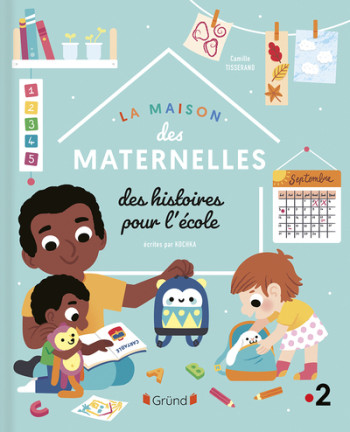 LA MAISON DES MATERNELLES - DES HISTOIRES POUR L'ÉCOLE - KOCHKA - GRUND