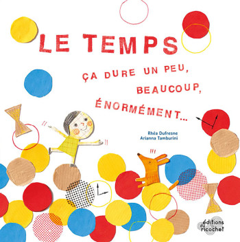 LE TEMPS, CA DURE UN PEU, BEAUCOUP, ENORMEMENT... - DUFRESNE/TAMBURINI - RICOCHET LE TEMPS, CA DURE UN PEU, BEAUCOUP, ENORMEMENT... - DUFRESNE/TAMBURINI - RICOCHET