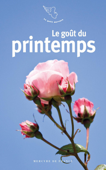 LE GOUT DU PRINTEMPS - COLLECTIF - MERCURE DE FRAN LE GOUT DU PRINTEMPS - COLLECTIF - MERCURE DE FRAN