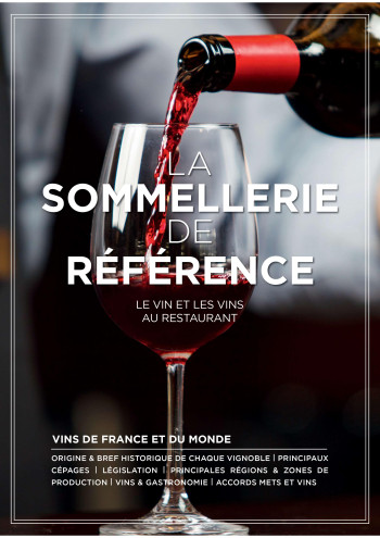 LA SOMMELLERIE DE REFERENCE - LE VIN ET LES VINS AU RESTAURANT - BRUNET PAUL - EDITIONS BPI LA SOMMELLERIE DE REFERENCE - LE VIN ET LES VINS AU RESTAURANT - BRUNET PAUL - EDITIONS BPI