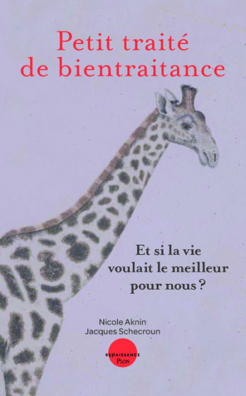 PETIT TRAITÉ DE BIENTRAITANCE. ET SI LA VIE VOULAIT LE MEILLEUR POUR NOUS ? - SCHECROUN JACQUES - PLON