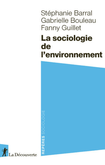 LA SOCIOLOGIE DE L'ENVIRONNEMENT - GUILLET FANNY - LA DECOUVERTE