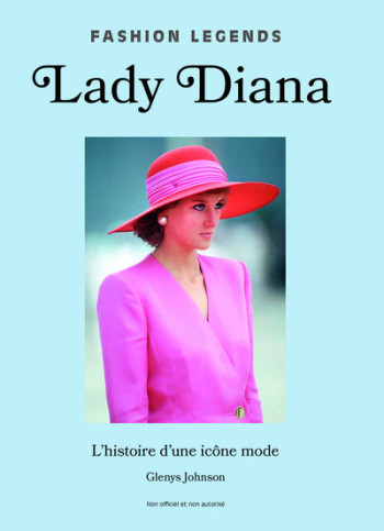 LADY DIANA - L'HISTOIRE D'UNE ICÔNE MODE - JOHNSON GLENYS - PLACE VICTOIRES