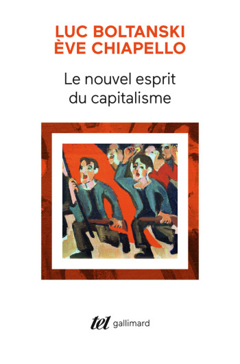 LE NOUVEL ESPRIT DU CAPITALISME - CHIAPELLO ÈVE - GALLIMARD LE NOUVEL ESPRIT DU CAPITALISME - CHIAPELLO ÈVE - GALLIMARD