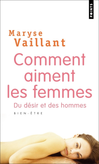 COMMENT AIMENT LES FEMMES - DU DESIR ET DES HOMMES - VAILLANT MARYSE - POINTS