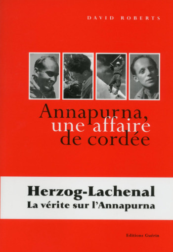 ANNAPURNA - UNE AFFAIRE DE CORDÉE - ROBERTS DAVID - GUERIN