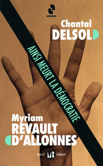 AINSI MEURT LA DÉMOCRATIE - REVAULT D'ALLONNES MYRIAM - MIALET BARRAULT