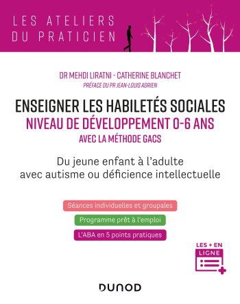 ENSEIGNER LES HABILETÉS SOCIALES - NIVEAU DE DÉVELOPPEMENT 0-6 ANS - BLANCHET CATHERINE - DUNOD