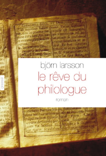 LE REVE DU PHILOLOGUE - LARSSON BJORN - GRASSET