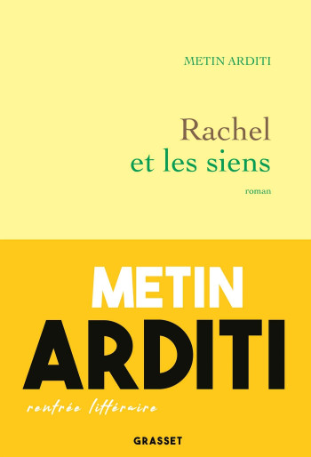 RACHEL ET LES SIENS - ARDITI METIN - GRASSET