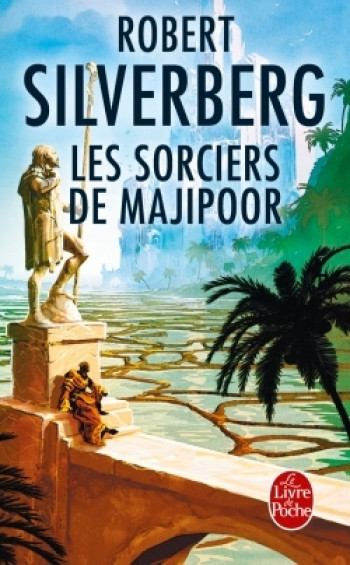 LES SORCIERS DE MAJIPOOR - SILVERBERG ROBERT - LGF