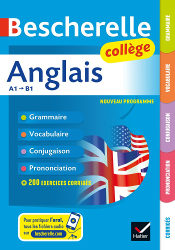 BESCHERELLE COLLEGE - ANGLAIS  (6E, 5E, 4E, 3E) - GRAMMAIRE, CONJUGAISON, VOCABULAIRE, PRONONCIATION - BIGNAUX/ROTGE - HATIER