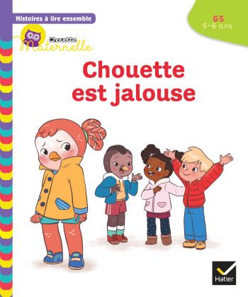 HISTOIRES À LIRE ENSEMBLE CHOUETTE EST JALOUSE GS - LYMUT - HATIER