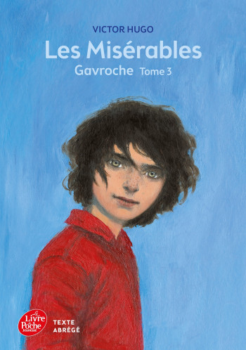 LES MISÉRABLES - TOME 3 - GAVROCHE - TEXTE ABRÉGÉ - HUGO VICTOR - POCHE JEUNESSE