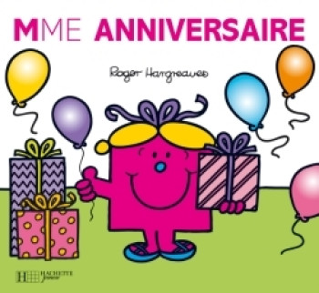 MADAME ANNIVERSAIRE - HARGREAVES ROGER - HACHETTE JEUN.