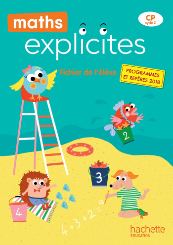 MATHS EXPLICITES CP - FICHIER ÉLÈVE - EDITION 2019 - LE TRONG PATRICIA - HACHETTE EDUC