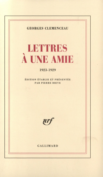 LETTRES A UNE AMIE - (1923-1929) - CLEMENCEAU GEORGES - GALLIMARD