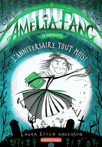 AMELIA FANG - VOL03 - L'ANNIVERSAIRE TOUT MOISI - ANDERSON LAURA ELLEN - CASTERMAN