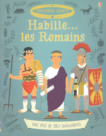 Habille... Les romains - Autocollants Usborne - Louie Stowell - USBORNE