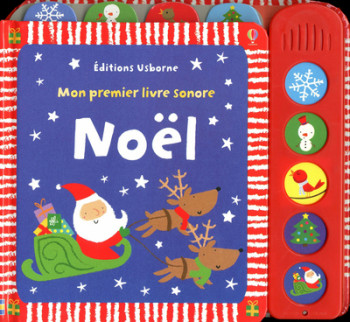 Noel - Mon premier livre sonore - Fiona Watt - USBORNE