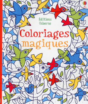 Coloriages magiques - Fiona Watt - USBORNE Coloriages magiques - Fiona Watt - USBORNE