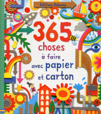 365 choses à faire avec papier et carton - Fiona Watt - USBORNE