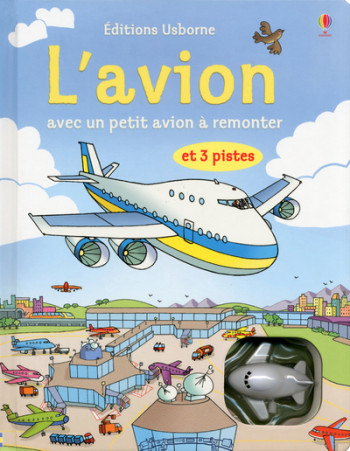 Livres avec jouet à remonter : L'avion - Gillian Doherty - USBORNE