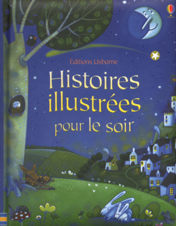 Histoires illustrées pour le soir -  Collectif - USBORNE