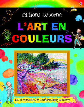 L'art en couleurs - Rosie Dickins - USBORNE