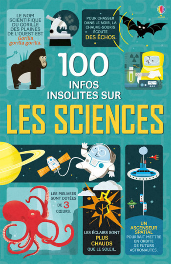 100 infos insolites sur les sciences -  Collectif - USBORNE