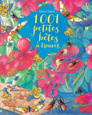 1 001 petites bêtes à trouver - Emma Helbrough - USBORNE 1 001 petites bêtes à trouver - Emma Helbrough - USBORNE