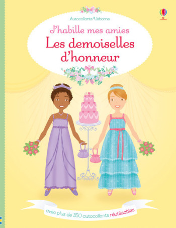 J'habille mes amies - Les demoiselles d'honneur - Lucy Bowman - USBORNE