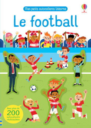 Le football - Mes petits autocollants Usborne - Rosamund Smith - USBORNE