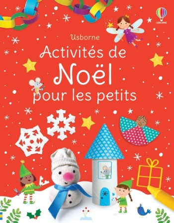 Activités de Noël pour les petits - Kate Nolan - USBORNE