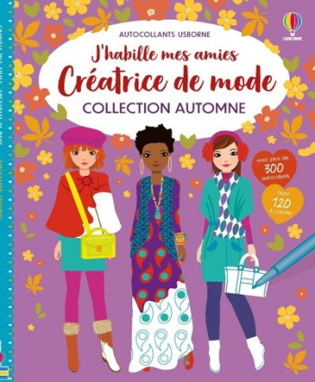 Créatrice de mode Collection Automne - J'habille mes amies - Fiona Watt - USBORNE