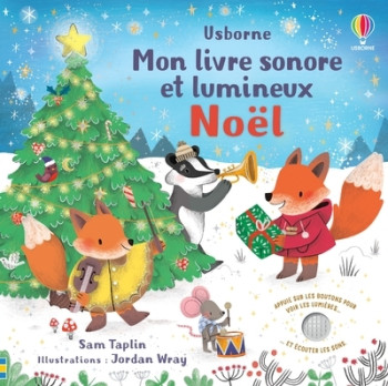 Noël - Mon livre sonore et lumineux - Dès 6 mois - Sam Taplin - USBORNE