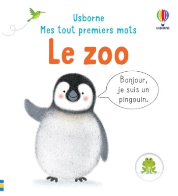 Le zoo - Mes tout premiers mots - Matthew Oldham - USBORNE