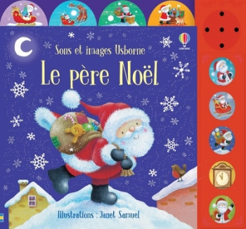 Le père Noël - Sons et images Usborne - Dès 3 ans - Felicity Brooks - USBORNE