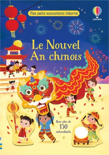 Le Nouvel An chinois - Mes petits autocollants Usborne - Kristie Pickersgill - USBORNE